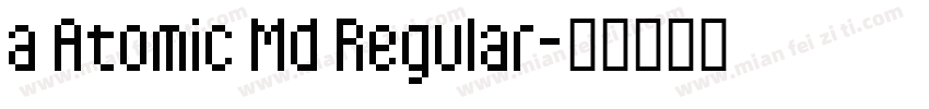 a Atomic Md Regular字体转换